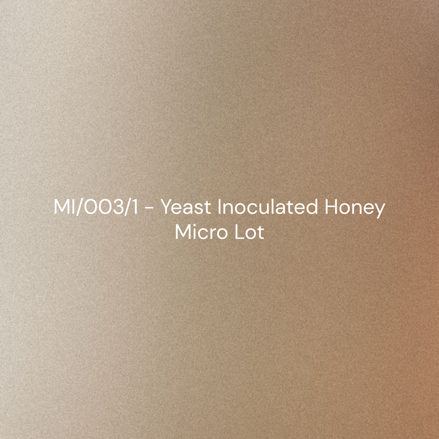 MI/003/1 - Yeast Inoculated Honey