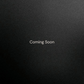 Coming Soon